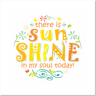 Sunshine in My Soul Posters and Art